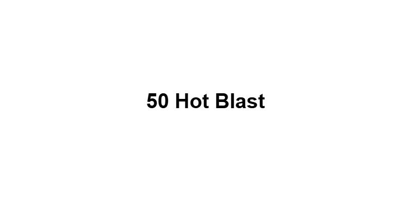 50 Hot Blast main thumbnail