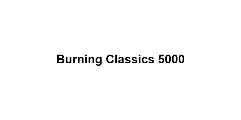 Burning Classics 5000 main thumbnail
