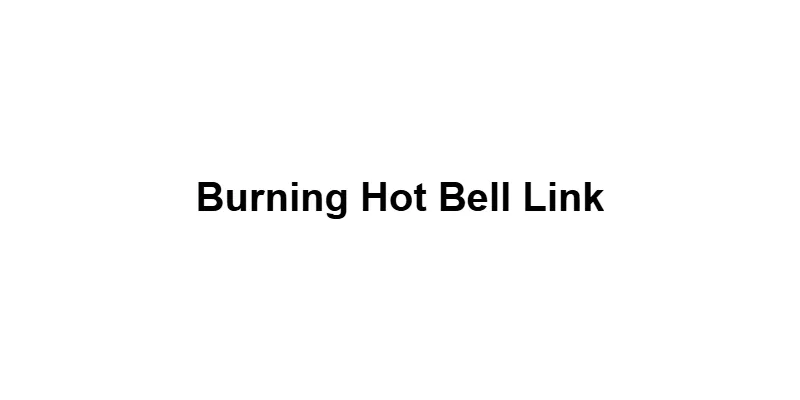 Burning Hot Bell Link main thumbnail