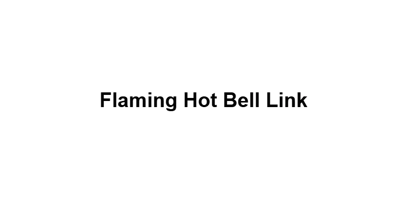 Flaming Hot Bell Link main thumbnail
