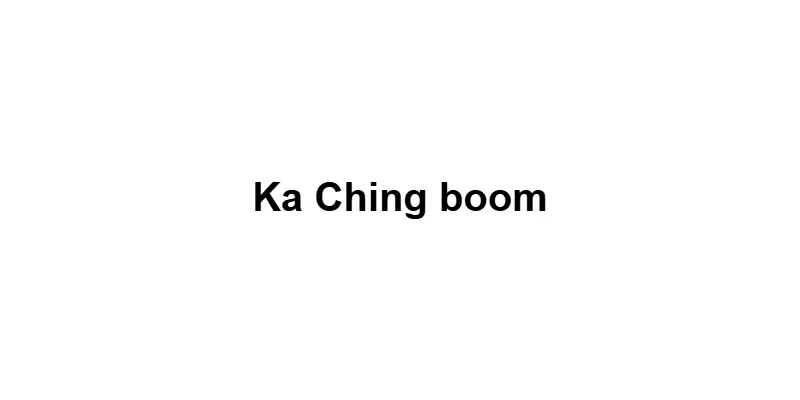 Ka Ching boom main thumbnail