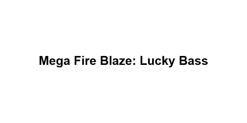 Mega Fire Blaze: Lucky Bass main thumbnail