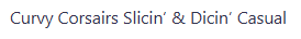 Curvy Corsairs Slicin’ & Dicin’ Casual main thumbnail