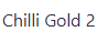 Chilli Gold 2
