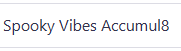 Spooky Vibes Accumul8
