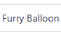 Furry Balloon