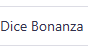Dice Bonanza