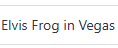 Elvis Frog in Vegas