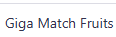 Giga Match Fruits 