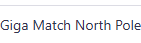 Giga Match North Pole 