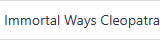 Immortal Ways Cleopatra 