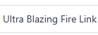Ultra Blazing Fire Link