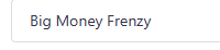 Big Money Frenzy