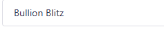 Bullion Blitz