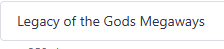 Legacy of the Gods Megaways