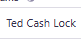 Ted Cash Lock 