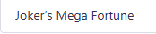 Joker’s Mega Fortune
