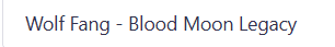 Wolf Fang - Blood Moon Legacy main thumbnail