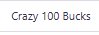 Crazy 100 Bucks 