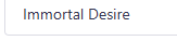 Immortal Desire