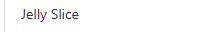Jelly Slice