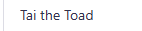 Tai the Toad