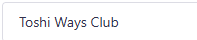 Toshi Ways Club
