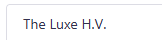 The Luxe H.V.