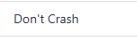 Don't Crash