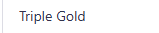 Triple Gold