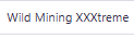 Wild Mining XXXtreme