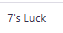 7's Luck