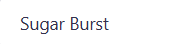 Sugar Burst