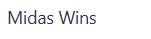 Midas Wins