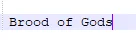 Brood of Gods