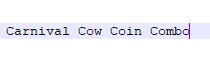 Carnival Cow Coin Combo