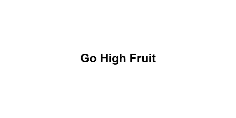 Go High Fruit main thumbnail