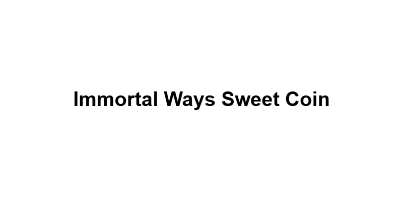 Immortal Ways Sweet Coin main thumbnail