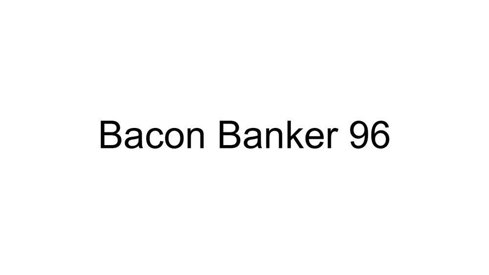 Bacon Banker 96 main thumbnail