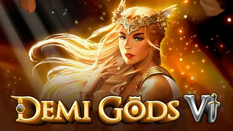 Demi Gods VI