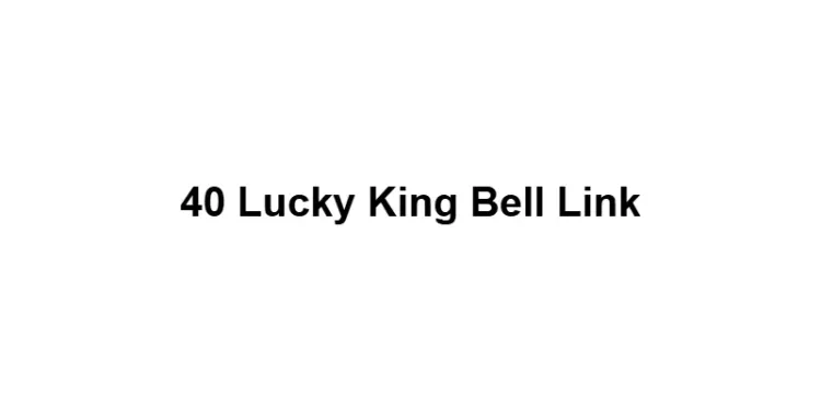 40 Lucky King Bell Link