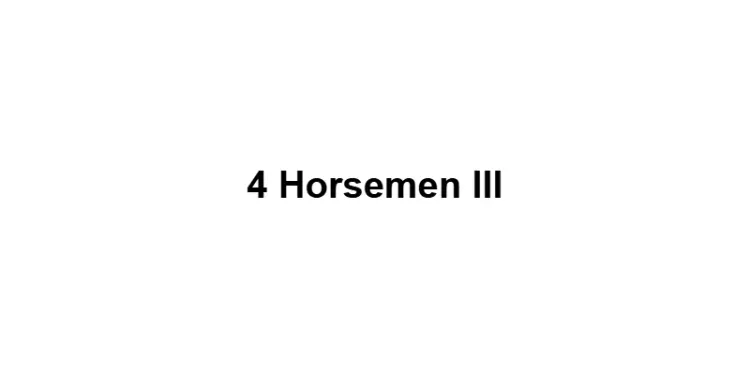 4 Horsemen III
