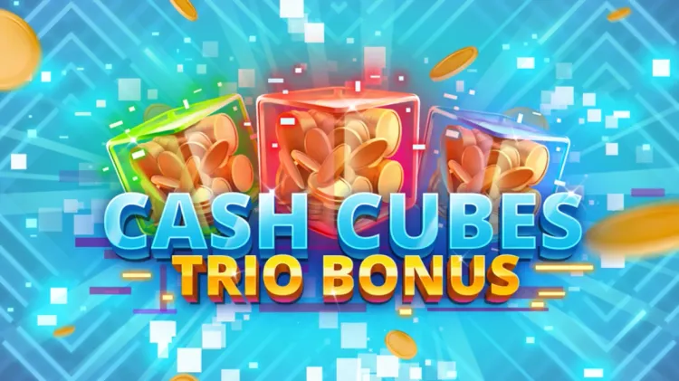 Cash Cubes Trio Bonus