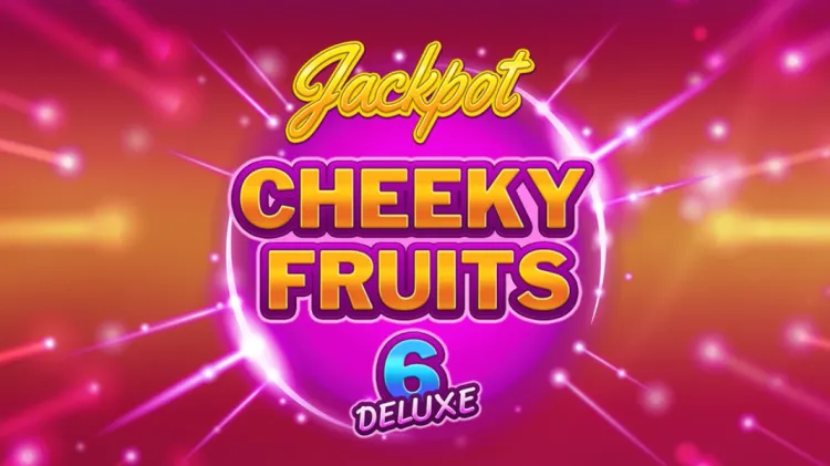 Cheeky Fruits 6 Deluxe