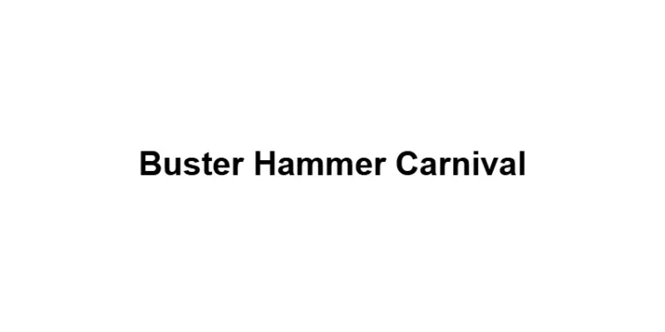 Buster Hammer Carnival 