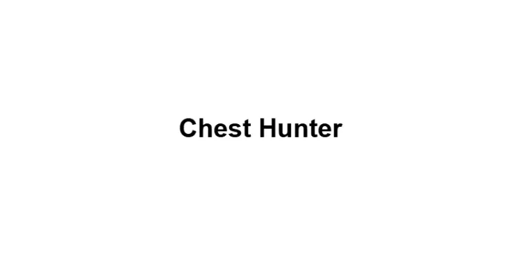 Chest Hunter