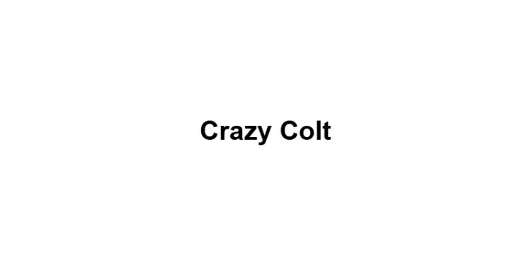 Crazy Colt