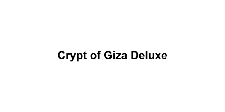 Crypt of Giza Deluxe