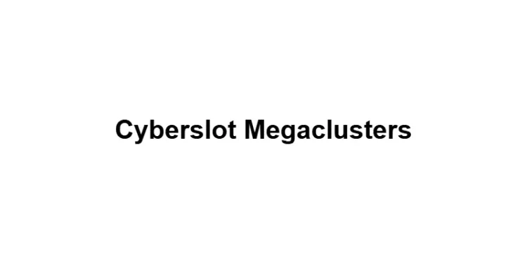 Cyberslot Megaclusters