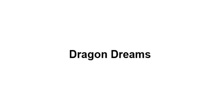 Dragon Dreams